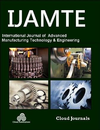 Open Access Peer Reviewed International journal of Advanced Manufacturing Technology and Engineering