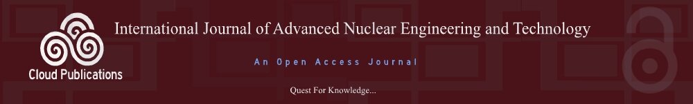 International Journal of Advanced Nuclear Engineering and Technology- An Open Access Journal